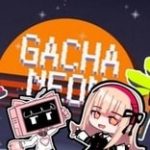 Gacha Neon Update